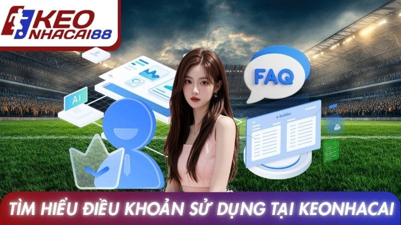 Tìm hiểu điều khoản sử dụng tại website Keonhacai
